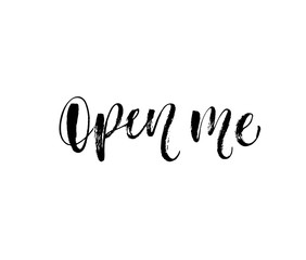 Open me phrase for holiday gifts. Hand drawn brush style modern calligraphy. Vector illustration of handwritten lettering. 