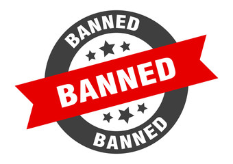 banned sign. banned black-red round ribbon sticker