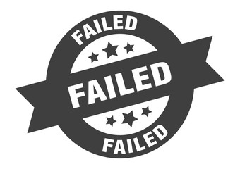 failed sign. failed black round ribbon sticker