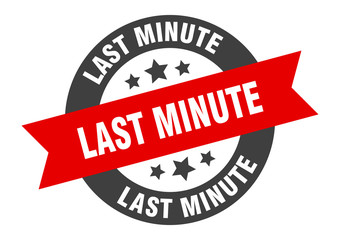 last minute sign. last minute black-red round ribbon sticker