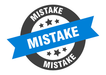 mistake sign. mistake blue-black round ribbon sticker