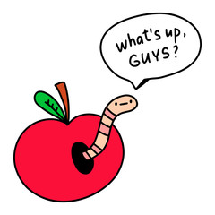 What's up guys saying worm inside apple hand drawn illustration with speech bubble