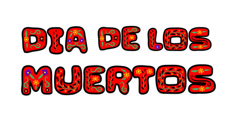 Dia de los Muertos (Day of the Dead) lettering isolated on white