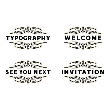 Typography letter welcome, holiday, greeting ornament for front of office or back ground wall decoration. Can apply to invitation, memo, graduation and party card. hipster vintage logo template frame