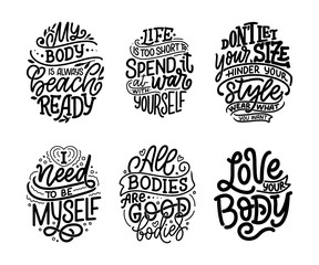 Set with body positive lettering slogans for fashion lifestyle design. Motivation typography posters and prints. Vector illustration.