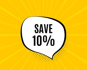 Save 10% off. Chat speech bubble. Sale Discount offer price sign. Special offer symbol. Yellow vector banner with bubble. Discount text. Chat badge. Colorful background. Vector