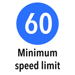 Minimum speed limit 60 Information and Warning Road, caution traffic street sign, vector illustration isolated on white background for learning, education, driving courses, sticker, icon.