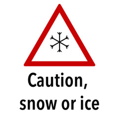 Caution snow or ice Information and Warning Road, caution traffic street sign, vector illustration isolated on white background for learning, education, driving courses, sticker, icon.