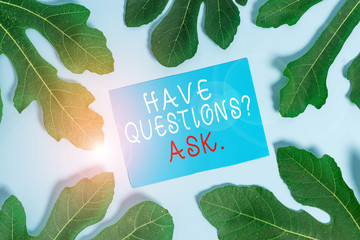 Word writing text Have Questions Question Ask. Business photo showcasing asking someone respond you...