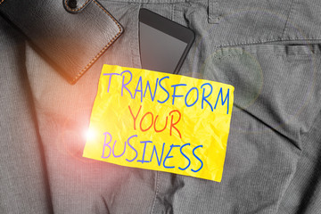 Writing note showing Transform Your Business. Business concept for Modify energy on innovation and...