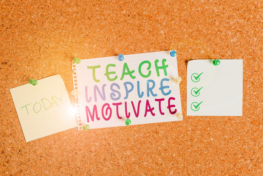 Handwriting text Teach Inspire Motivate. Conceptual photo Spark the Imagination to Feel the need to Learn Corkboard color size paper pin thumbtack tack sheet billboard notice board