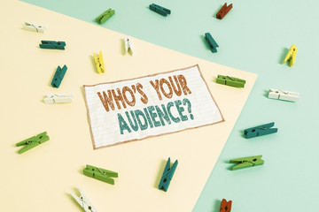 Conceptual hand writing showing Who S Your Audience Question. Concept meaning asking someone about...
