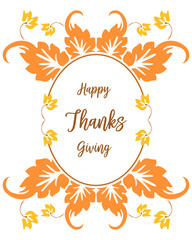 Decorative of card thanksgiving, with element of autumn leaves frame. Vector