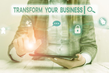 Text sign showing Transform Your Business. Business photo showcasing Modify energy on innovation...