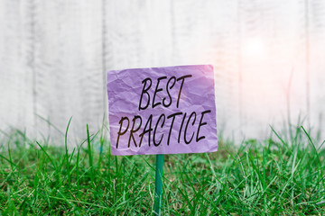 Conceptual hand writing showing Best Practice. Concept meaning Method Systematic Touchstone...