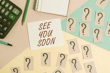Word writing text See You Soon. Business photo showcasing used for saying goodbye to someone and going to meet again soon Mathematics stuff and writing equipment above pastel colours background