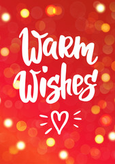 Warm wishes hand drawn text. Holiday greetings quote. Sparkling glowing lights. Christmas card