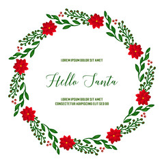 Template of card hello santa, with pattern art of red wreath frame. Vector