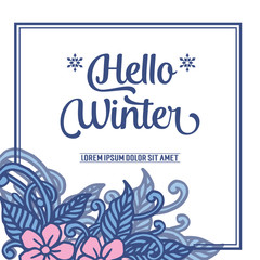 Cute card hello winter, with pink flower frame and blue leaves. Vector