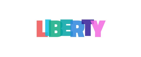 Liberty word concept