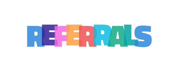 Referrals word concept
