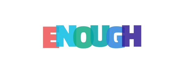 Enough word concept