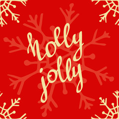 Holly jolly. Seamless pattern with snowflakes and lettering. Merry Christmas and Happy New Year. Festive wallpaper, vector illustration. Winter holidays, red background. 