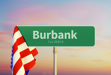 Burbank – Illinois. Road or Town Sign. Flag of the united states. Sunset oder Sunrise Sky. 3d rendering