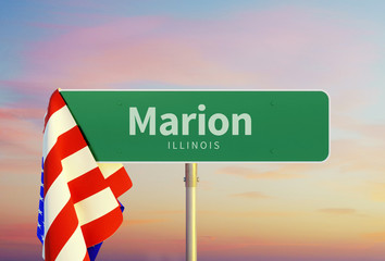 Marion – Illinois. Road or Town Sign. Flag of the united states. Sunset oder Sunrise Sky. 3d rendering