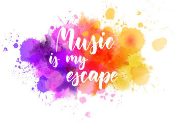 Music is my escape lettering