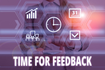 Writing note showing Time For Feedback. Business concept for information about reactions to a product or services Woman wear formal work suit presenting presentation using smart device