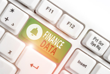 Conceptual hand writing showing Finance Data. Concept meaning formal records of the financial...
