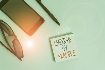 Handwriting text writing Leadership By Example. Conceptual photo Becoming role model for showing...
