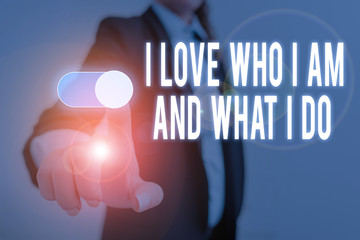 Word writing text I Love Who I Am And What I Do. Business photo showcasing High selfstem being...