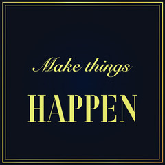 Inspirational Typographic lettering Quote with golden frame, Motivational graphic vector illustration for success. Phrase for business goals, development, personal growth, coach, posters, social media