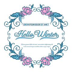 Elegant card of hello winter, with pattern of pink flower frame. Vector