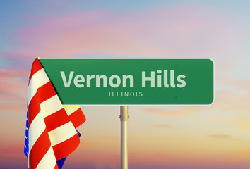 Vernon Hills – Illinois. Road or Town Sign. Flag of the united states. Sunset oder Sunrise Sky. 3d rendering