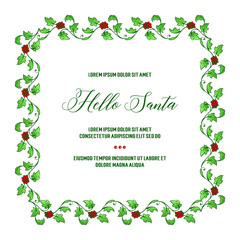 Card text of hello santa, with vintage green leafy flower frame. Vector