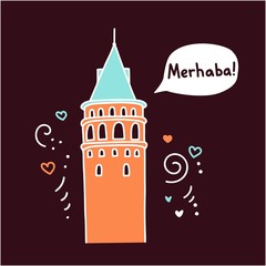 Translation: Hello! Vector illustration of a famous Turkish landmark Galata Tower in Istanbul, Turkey. 
