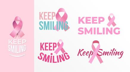 Set of Woman cancer ribbon keep smiling typography style, poster and postcard, design for t shirt. Vector illustration. Isolated on white background.