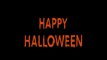 Fototapeta na wymiar Spooky and Scary Happy Halloween Text on Black Background - Greeting