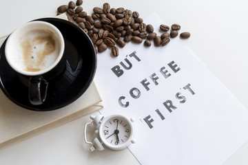 Obraz na płótnie Canvas But coffee first quote with clock