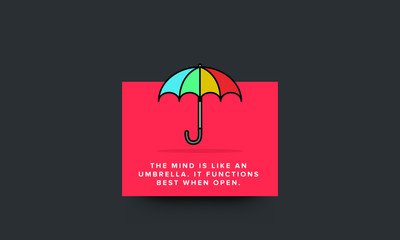 The mind is like an umbrella It functions best when open motivational quote poster