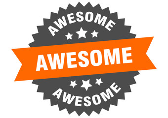 awesome sign. awesome orange-black circular band label