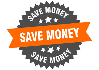 save money sign. save money orange-black circular band label