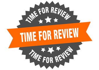 time for review sign. time for review orange-black circular band label