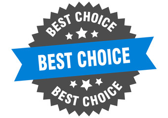 best choice sign. best choice blue-black circular band label