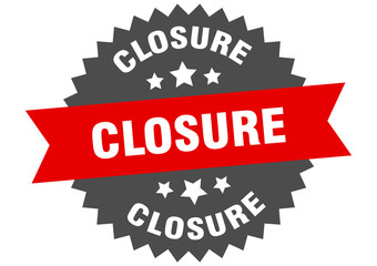 closure sign. closure red-black circular band label