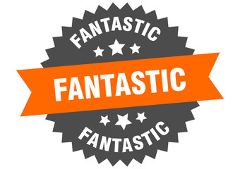 fantastic sign. fantastic orange-black circular band label
