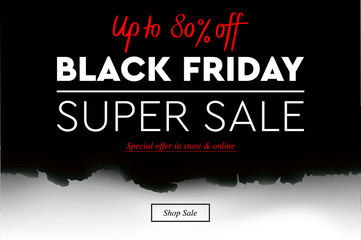 Black Friday Super Sale. Banner, poster, logo on black background, burnt paper. Discount up to 80% offer, vector illustration.